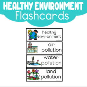 Flashcards: Healthy Environment