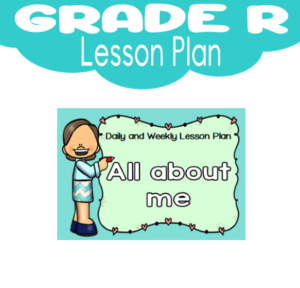 Grade R Lesson Plan: Term 1: All about Me