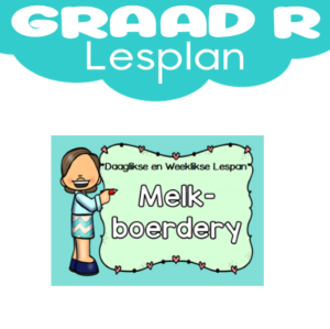 Graad R Lesplan: Kwartaal 3: Melkboerdery