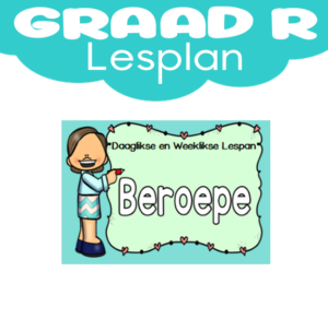 Graad R Lesplan: Kwartaal 3: Beroepe