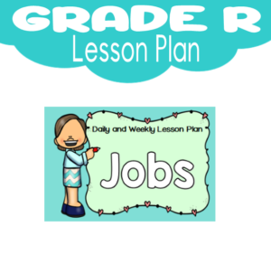 Grade R Lesson Plan: Term 3: Jobs People Do