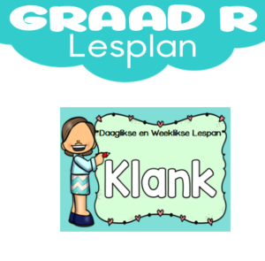 Graad R Lesplan: Kwartaal 2: Klank