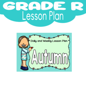 Grade R Lesson Plan: Term 2: Autumn