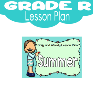 Grade R Lesson Plan: Term 1: Summer