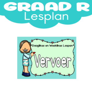 Graad R Lesplan: Kwartaal 3: Vervoer