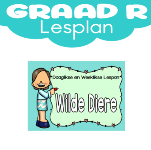 Graad R Lesplan: Kwartaal 4: Wilde Diere