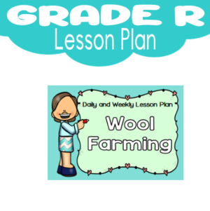 Grade R Lesson Plan: Term 3: Wool Farming