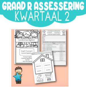 Graad R Assessering: Lewensvaardigheid Kwartaal 2