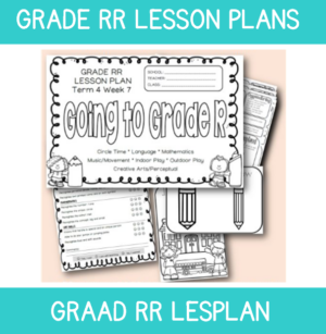 Grade RR Lesson Plan Term 4 Week 7: Going to Grade R