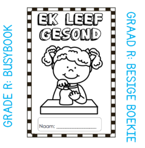 Graad R Aktiwiteitsboekie: Ek leef Gesond