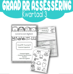 Graad RR Assessering: Lewensvaardigheid Kwartaal 3