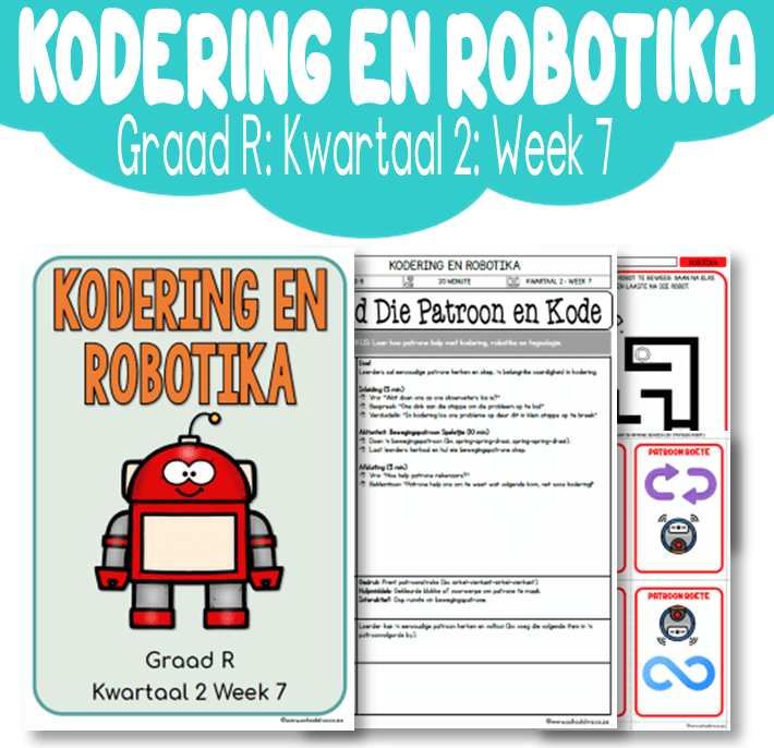 Graad R Kodering en Robotika Kwartaal 2 Week 7